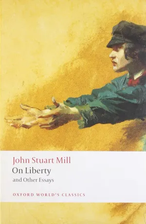 On Liberty and Other Essays (Oxford World's Classics) Paperback – May 15, 2008